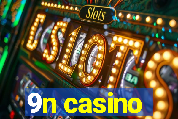 9n casino